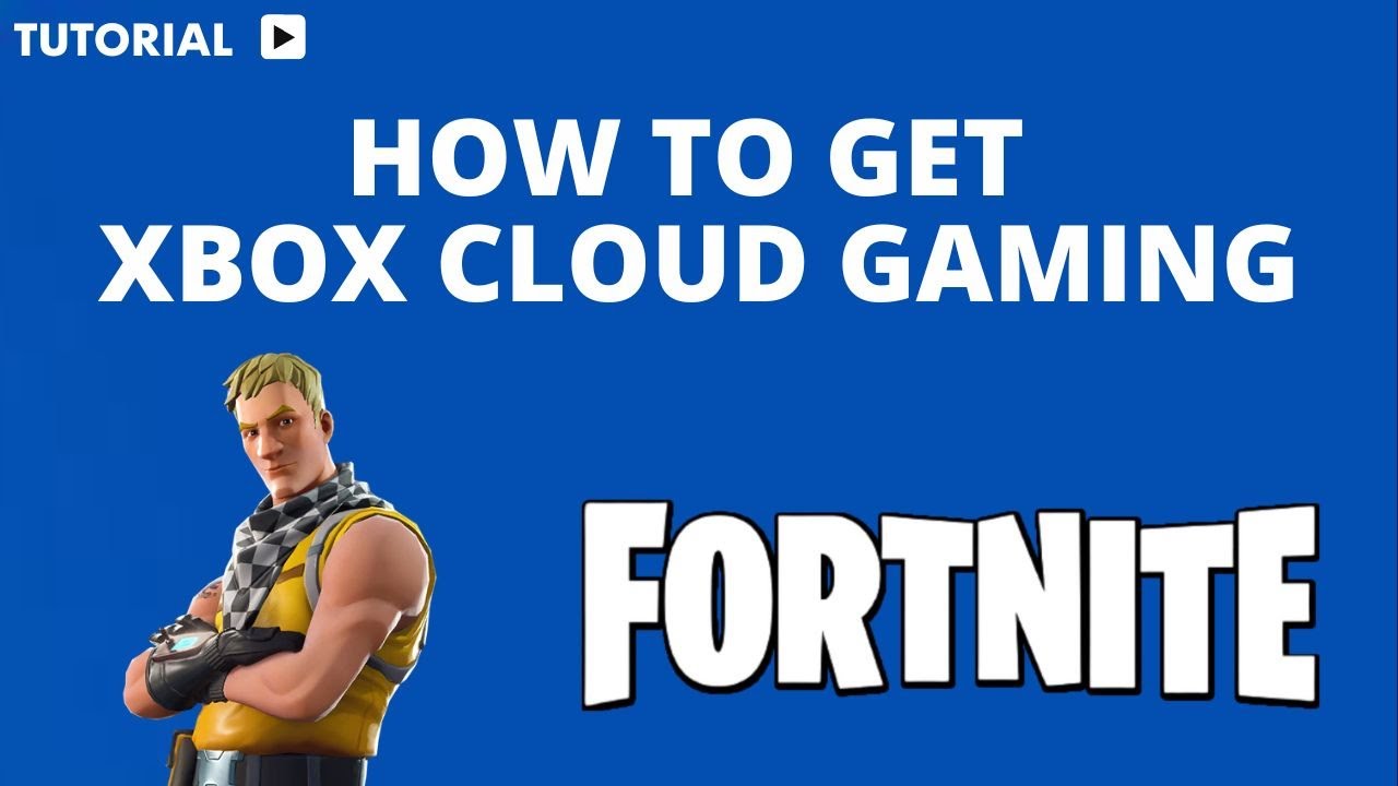 How to get Fortnite Xbox cloud gaming 