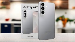 The Samsung Galaxy A77 Is Back - In All Its Glory