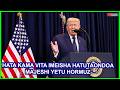 TRUMP HATAKAMA VITA NA IRAN IMEISHA HATUTAONDOA MAJESHI YETU KWENYE MLANGO BAHARI WA HORMUZ 