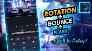 Add Rotation + Bounce + Flash Effects In Your Montage | Alight Motion Tutorial | Umang Gaming. screenshot 2