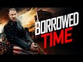 Borrowed Time (2021) [Action] 🎬💥 A Dying Man’s Last Stand | full movie