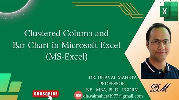 59. Clustered Column and Bar Chart in Microsoft Excel (MS-Excel) || Dr. Dhaval Maheta