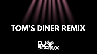 Tom's Diner (DJ Scatox Remix) [Moombahton] Resimi