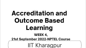 💥WEEK 4💥 Accreditation and Outcome Based Learning 💥 Explanation of Assignment solutions 💥NPTEL2022