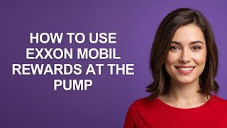 How to Use Exxon Mobil Rewards at The Pump - AshleyHowTo