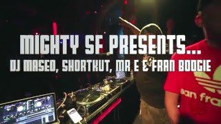 Dj Maseo of De La Soul at Mighty SF w/ Shortkut, Mr. E &amp; Fran Boogie