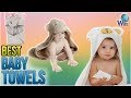 10 Best Baby Towels 2018