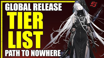 Path to Nowhere Tier List | Global Release