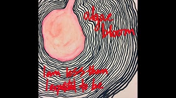algae bloom - "I am less than I expected to be" (full album)