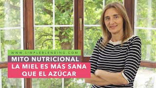 MITO NUTRICIONAL 'LA MIEL ES MÁS SANA QUE EL AZÚCAR | ¿Es mejor la miel o el azúcar?