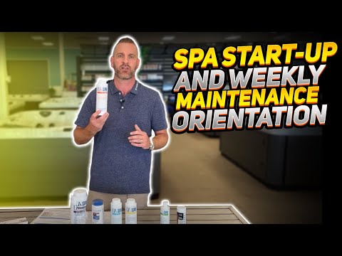 Master Spas Initial Start-Up and Weekly Maintenance Orientation