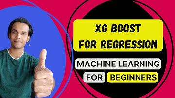 Xtreme Gradient Boosting for Regression | Machine Learning For Beginners