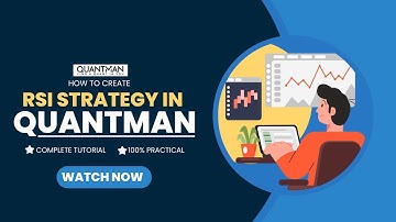 Learn to Create & Backtest RSI Strategy in Quantman | Free Quantman Option Buying Strategy & Course