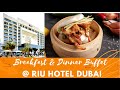 All inclusive 24 hours Breakfast, Dinner & Lunch at Hotel Riu Dubai