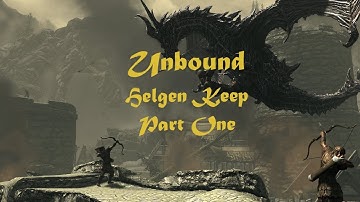 Skyrim, Unbound Part One, Helgen Keep, Level Up 2 to 3 Times, Full Walkthrough