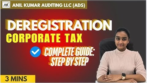 HOW TO DEREGISTER FROM CORPORATE TAX, WHEN SHOULD A COMPANY APPLY FOR CORPORATE TAX DEREGISTRATION?