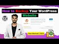 How to Backup Your WordPress Website ~ ✨How to Backup &amp; Restore Your WordPress Website | 🔥New Method