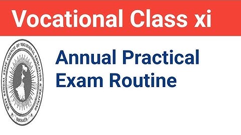 Vocational class xi  2022 Annual Practical Exam New Routine