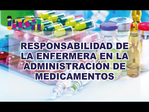 El Papel Y Las Responsabilidades De Una Enfermera Con La Medicación