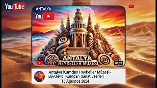 GEZELİM GÖRELİM | Antalya Kumdan Heykeller Müzesi - Büyüleyici Kumdan Sanat Eserleri