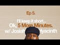 Imagine If God Never Spoke | 5 More Mins w/ Josiah Hyacinth