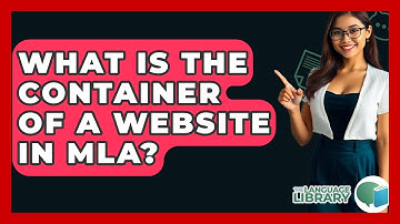 What Is The Container Of A Website In MLA? - The Language Library