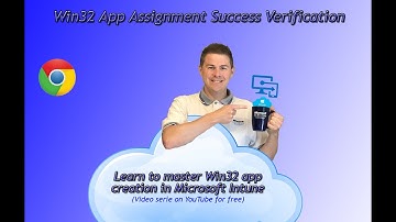 23. Win32 app creation Microsoft Intune: Win32 App Assignment Success Verification (23/33)