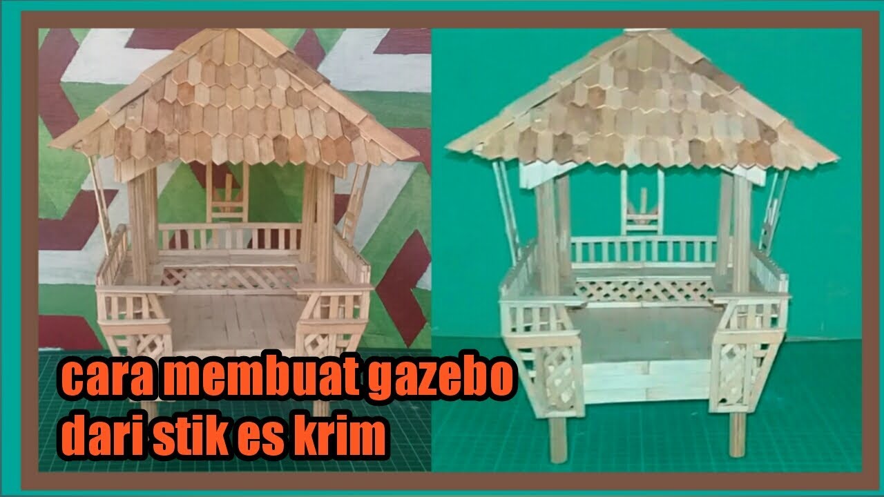 membuat gazebo dari stik es krim  YouTube