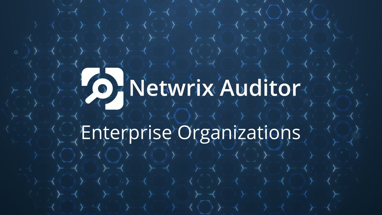 Enterprise-Grade Visibility with Netwrix Auditor - YouTube