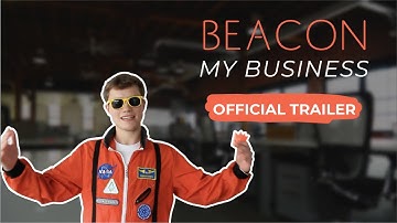Beacon My Business | Official Trailer
