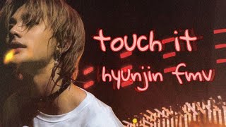 [Stray Kids] HyunJin ×touch it× FMV | Ariana Grande (FW!)