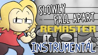 Slowly Fall Apart (Among Us Song) - [INSTRUMENTAL REMASTER] - Shadrow