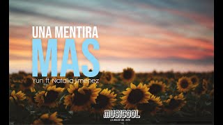 Una Mentira Mas, Yuri ft. Natalia Jimenez (LETRA)