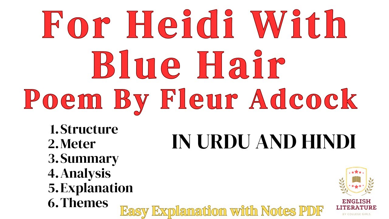 1. "For Heidi with Blue Hair" by Fleur Adcock
2. "Blue Hair" by Margaret Atwood
3. "Alliteration" by Billy Collins
4. "For Heidi with Blue Hair" by Carol Ann Duffy
5. "For Heidi with Blue Hair" by Charles Causley
6. "For Heidi with Blue Hair" by Seamus Heaney
7. "For Heidi with Blue Hair" by Ted Hughes
8. "For Heidi with Blue Hair" by Sylvia Plath
9. "For Heidi with Blue Hair" by Robert Frost
10. "For Heidi with Blue Hair" by Maya Angelou - wide 1