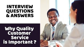 Why Quality Customer Service is Important? - [ Interview Questions and Answers ]