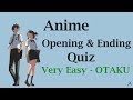Anime Opening&amp;Ending Quiz - 50 OPs&amp;EDs [Very Easy - OTAKU]