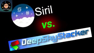 Kostenlose Stacking-Programme im Vergleich: Siril vs. Deep Sky Stacker