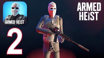 Armed Heist : Shooting Games - Gameplay Walkthrough Part 2 (iOS, Android)