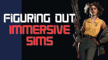 Immersive Sims Are Chaos That Actually Makes Sense