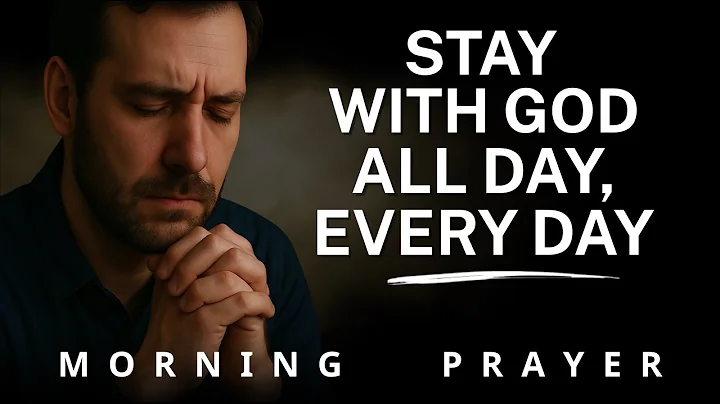 Abide In God's Presence Always | A Blessed Prayer To Start Your Day