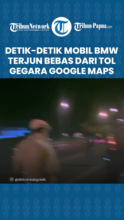 Viral Video Detik-detik Mobil BMW Terjun Bebas dari Tol Gresik, Dipicu Imbas Ikuti Google Maps