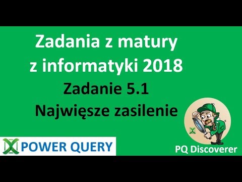 Power Query 51 - Matura z informatyki 2018 - Największe zasilenie zad 5.1