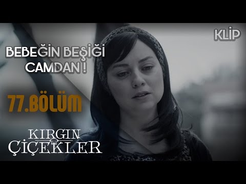 Nenni - Bebeğin Beşiği Çamdan - Kırgın Çiçekler 77.Bölüm Klip