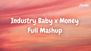 Industry Baby x Money || Lil Nas & Lisa  || Full Mashup Video || Lyrics video || Smoke Tube