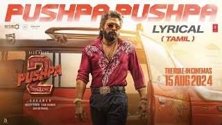 PUSHPA PUSHPA (Lyrical)-Pushpa 2 TheRule | Allu Arjun |Sukumar |Rashmika |Mika,Nakash |Fahadh |tamil