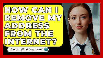 How Can I Remove My Address From The Internet? - SecurityFirstCorp.com