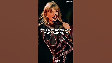 ur birth month ur taylor swift album #fyp #taylorswift #swifties #albums