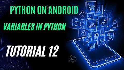 variables in python | python for beginners | python on Android