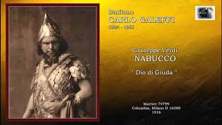 Baritono CARLO GALEFFI - Nabucco &quot;Dio di Giuda&quot;  (1916)