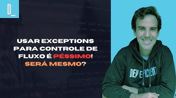 Exceptions para controle de fluxo, será?